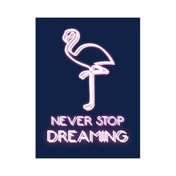 Never Stop Dreaming Never Stop Dreaming