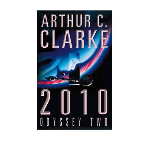 2010: Odyssey Two - Arthur C. Clarke