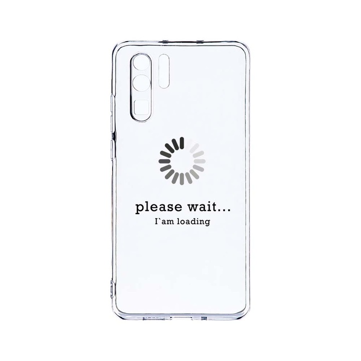 Силиконов калъф BestCase за Huawei P30 Pro, Please wait..., Camera Protection, Clear Silicon 2.0MM, T 37
