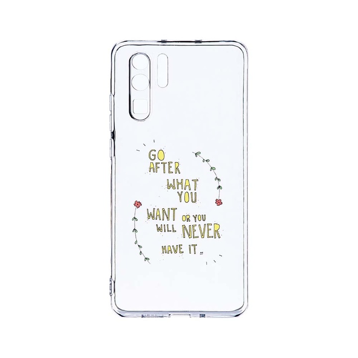 Силиконов калъф BestCase за Huawei P30 Pro, Go After What You Want, Camera Protection, Clear Silicon 2.0MM, T 483
