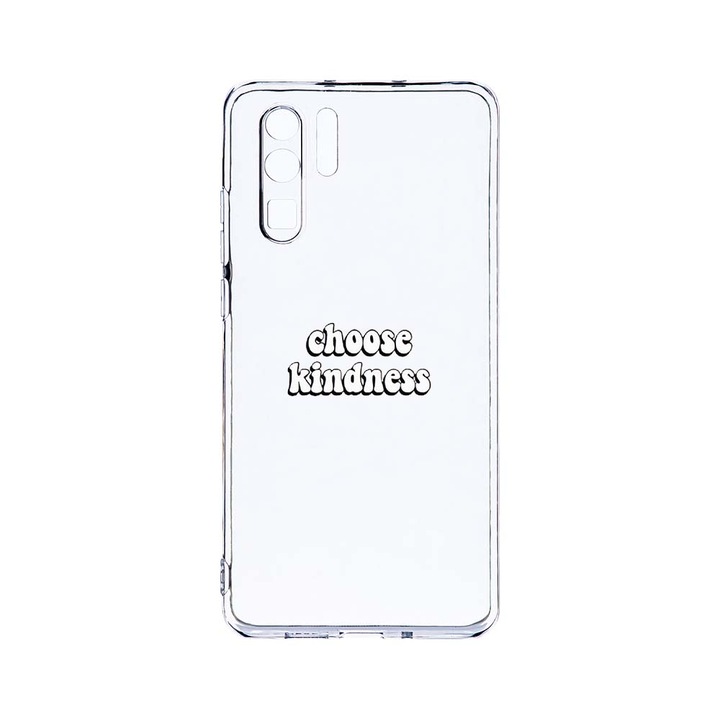 Силиконов калъф BestCase за Huawei P30 Pro, Choose Kidness, Camera Protection, Clear Silicon 2.0MM, T 478