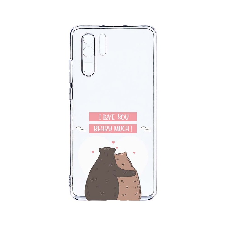 Силиконов калъф BestCase за Huawei P30 Pro, I Love U Beary Much!, Camera Protection, Clear Silicon 2.0MM, T 766