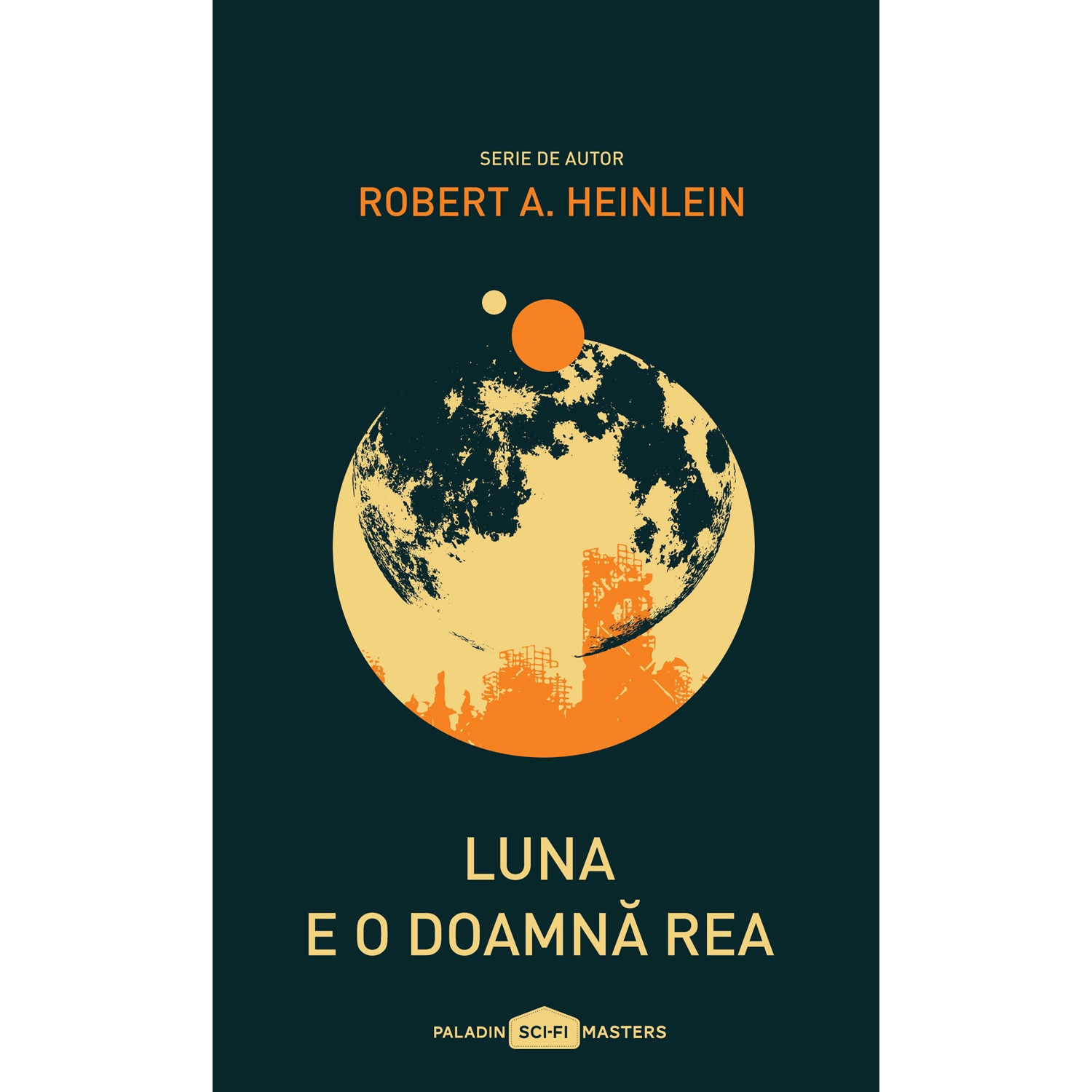 Luna E O Doamna Rea - Robert A. Heinlein