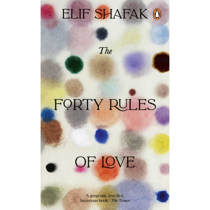 The Forty Rules of Love - Elif Shafak, editia 2023