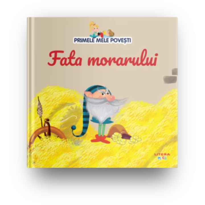 Primele mele povesti. Fata morarului