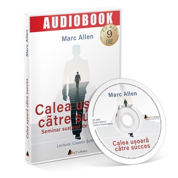 Calea usoara catre succes - Marc Allen. Audiobook Calea usoara catre succes - Marc Allen. Audiobook