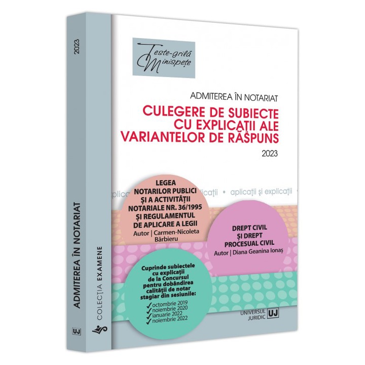 Admiterea in notariat. Culegere de subiecte cu explicatii ale variantelor de raspuns, Carmen Nicoleta Barbieru , Diana-Geanina Ionas