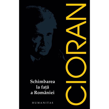Schimbarea la fata a Romaniei (Reed) - Emil Cioran Schimbarea la fata a Romaniei (Reed) - Emil Cioran