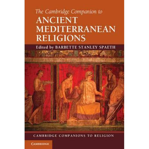 Cambridge Companion to Ancient Mediterranean Religions