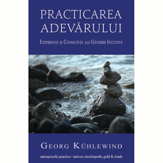 Practicarea adevarului - Georg Kuhlewind