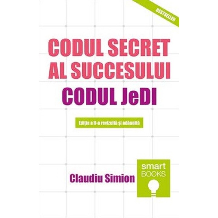 Codul Secret Al Succesului. Codul Jedi - Claudiu Simion