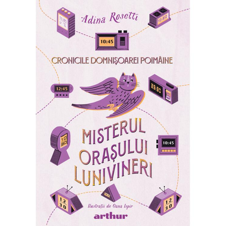 Cronicile domnisoarei Poimaine 3. Misterul orasului Lunivineri , Adina Rosetti