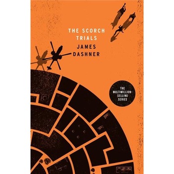 The Scorch Trials - James Dashner The Scorch Trials - James Dashner