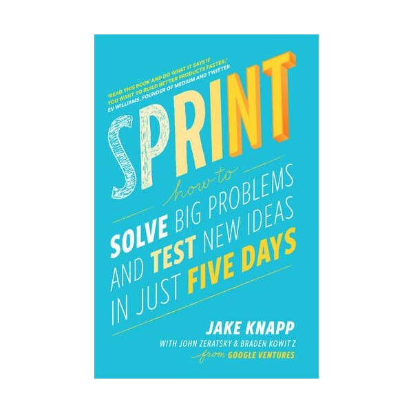 Sprint - Jake Knapp,John Zeratsky,Braden Kowitz