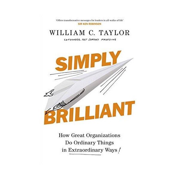 Simply Brilliant - William C. Taylor