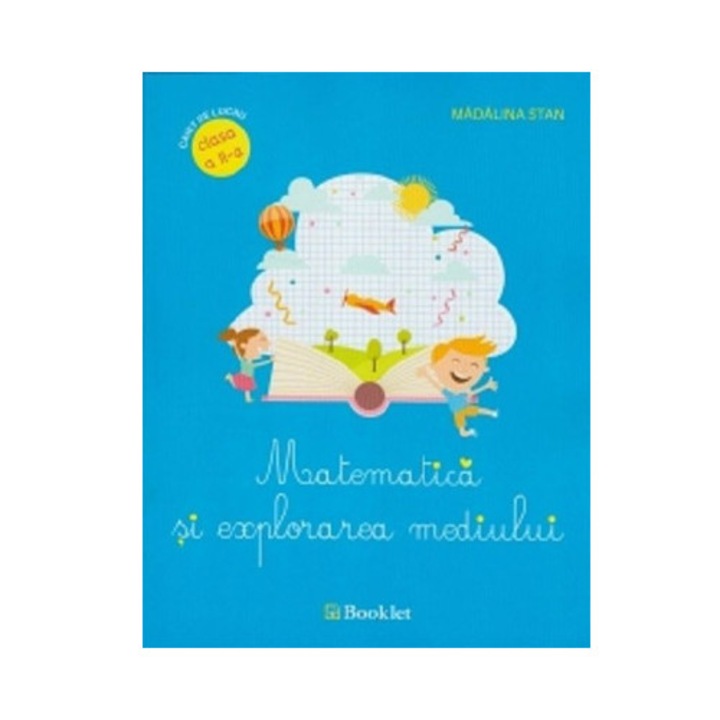 Matematica si explorarea mediului. Caiet de lucru clasa a II-a - Madalina Stan