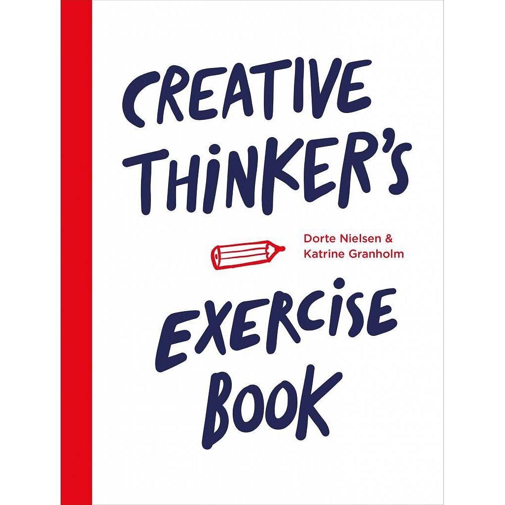 Creative Thinker's Exercise book - Dorte Nielsen,Katrine Granholm