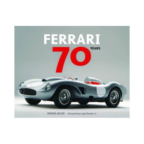Ferrari 70 Years - Dennis Adler