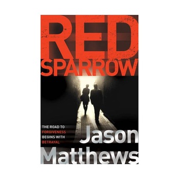 Red Sparrow - Jason Matthews Red Sparrow - Jason Matthews