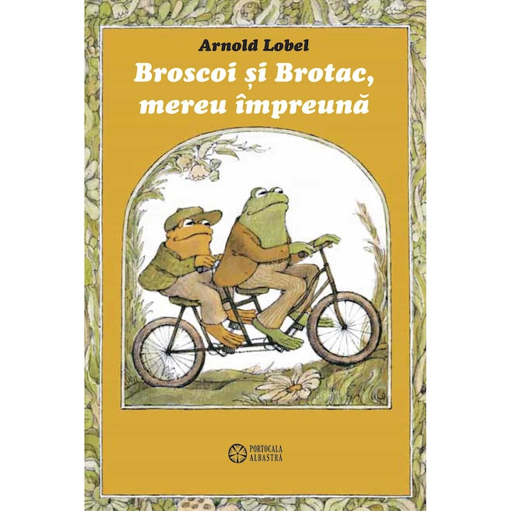 Broscoi Si Brotac, Mereu Impreuna - Arnold Lobel