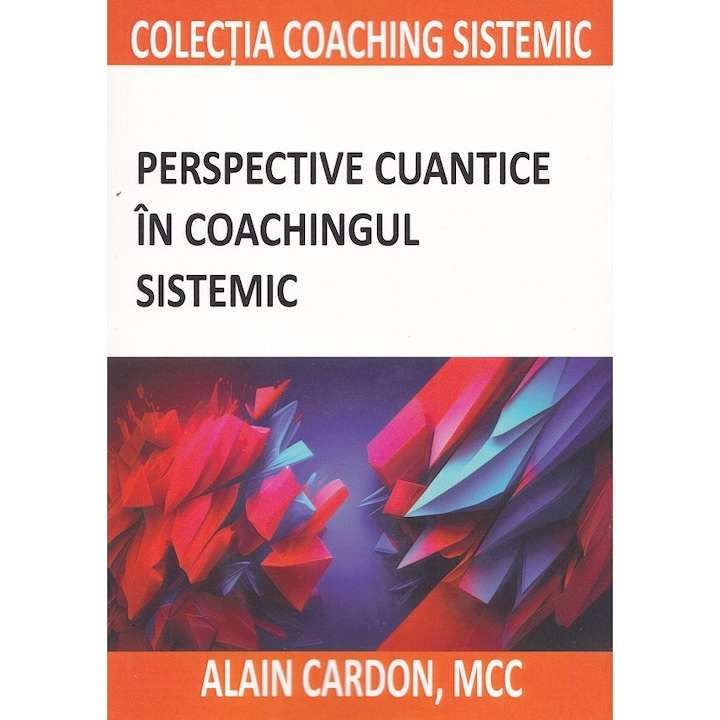 Perspective cuantice in coachingul sistemic - Alain Cardon