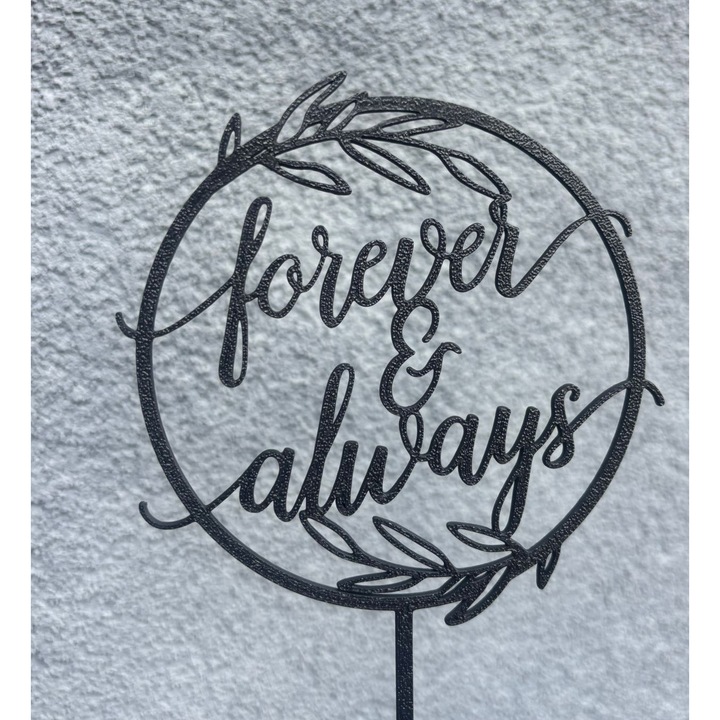 Decoratiune topper tort, "FOREVER AND ALWAYS", totdeauna si intotdeauna, decor pentru tortul aniversar, 18 x 11 cm negru