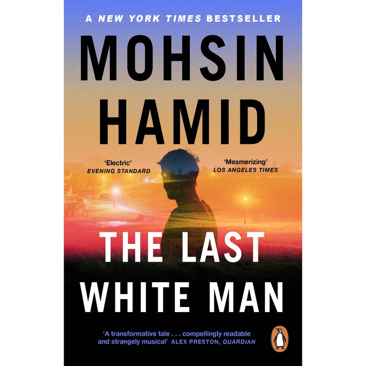 The Last White Man - Mohsin Hamid, editia 2023