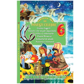 Carticica Mea cu Povesti Celebre 6 Carticica Mea cu Povesti Celebre 6