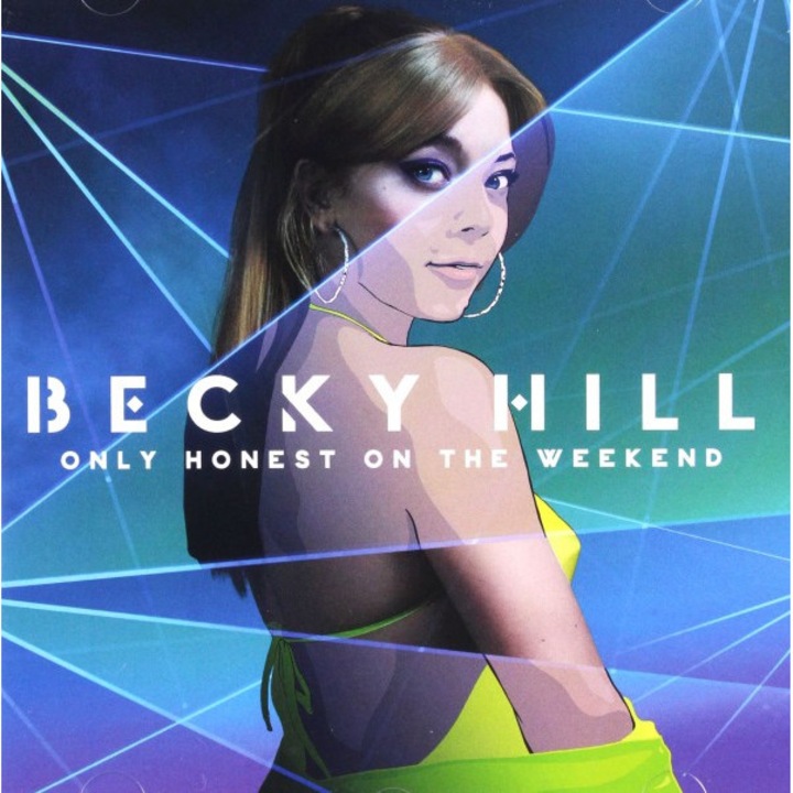 Becky Hill: Only Honest On The Weekend [CD]