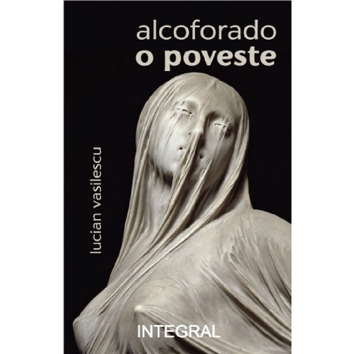 Alcoforado - O poveste - Lucian Vasilescu, editia 2023