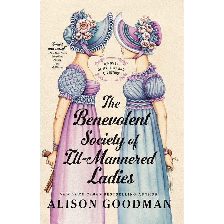 The Benevolent Society of Ill-Mannered Ladies - Alison Goodman, editia 2023
