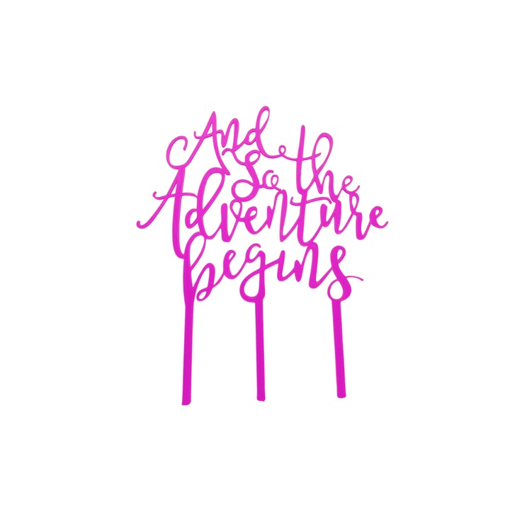 Tortafedő dekoráció, "ÉS KEZDŐDIK A KALAND", a menyasszony tortája, kezdődik a kaland, 18 x 15 cm málna rózsaszín