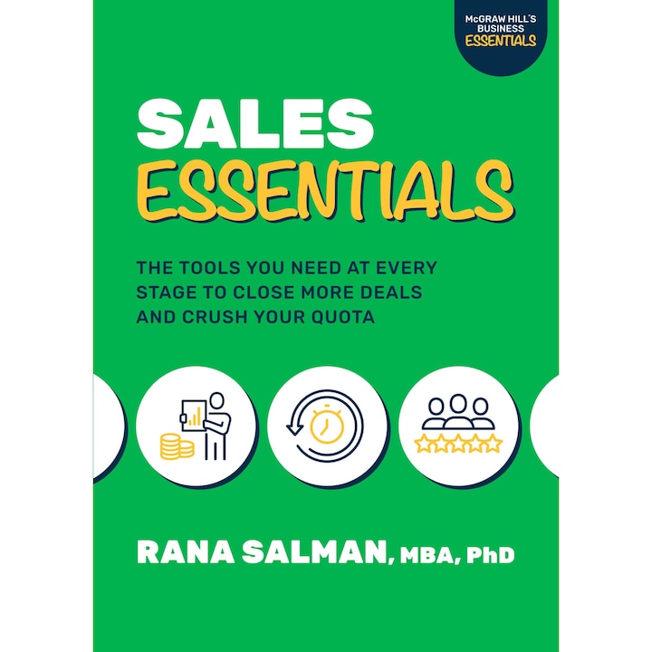 Sales Essentials: Tools You Need at Every Stage to Close More Deals and Crush Your Quota de Rana Salman