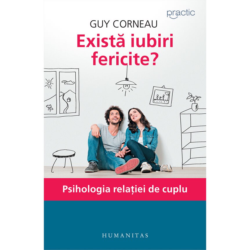 Exista iubiri Fericite?Psihologia Relatiei de cuplu - Guy Corneau