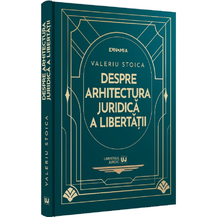 Despre Arhitectura Juridica A Libertatii - Valeriu Stoica