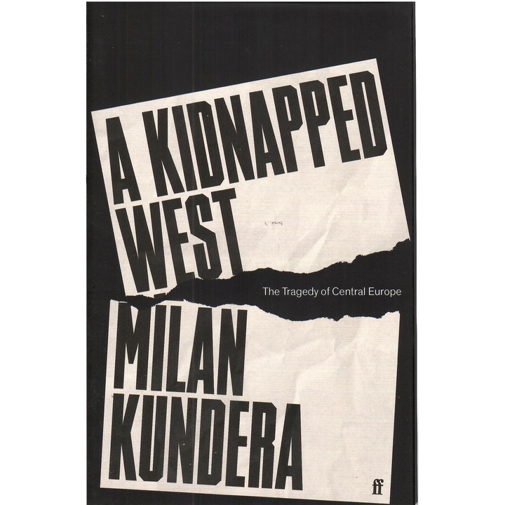 Милан Кундера: Отвлеченият Запад: Трагедията на Централна Европа