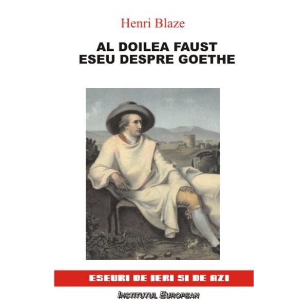 Al doilea Faust. Eseu despre Goethe - Henri Blaze