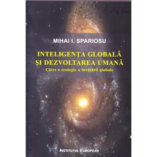 Inteligenta globala si dezvoltarea umana - Mihai I. Spariosu