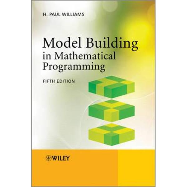 Model Building in Mathematical Programming