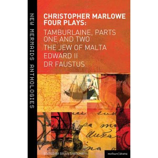 Christopher Marlowe: Four Plays