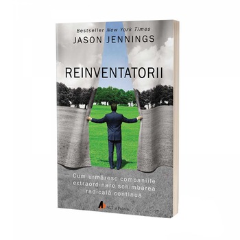 Reinventatorii - Jason Jennings Reinventatorii - Jason Jennings
