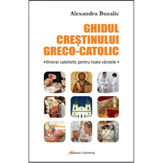 Ghidul crestinului greco-catolic