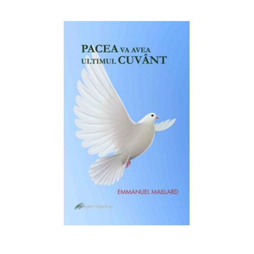 Pacea va avea ultimul cuvant