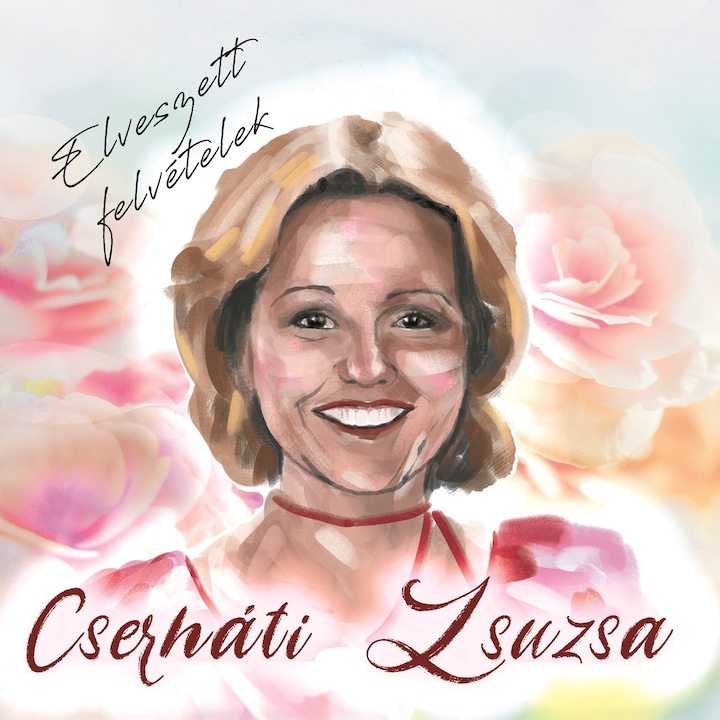 Cserháti Zsuzsa - Elveszett felvételek (CD)