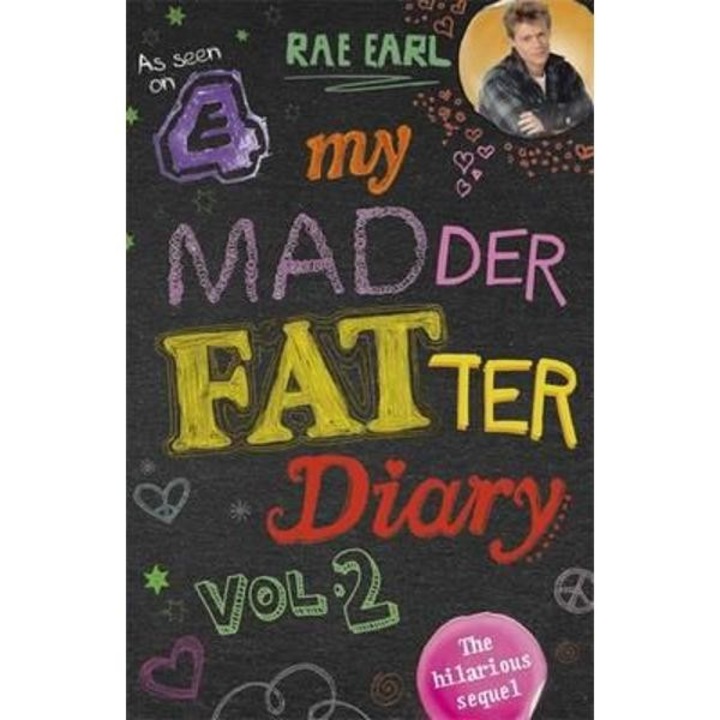 My Madder Fatter Diary