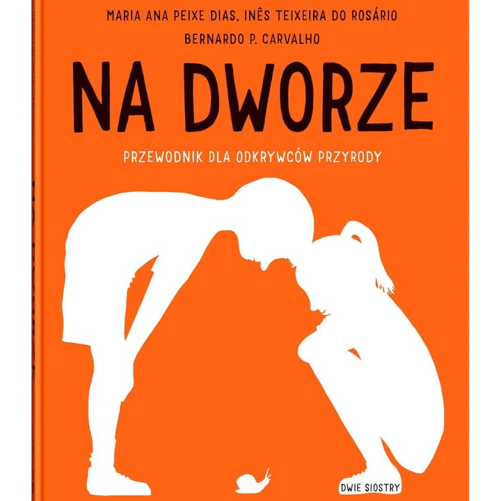 Отвън, Wydawnictwo Dwie Siostry, 8+ години