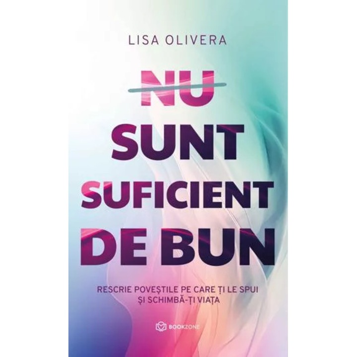 Nu sunt suficient de bun - Lisa Olivera