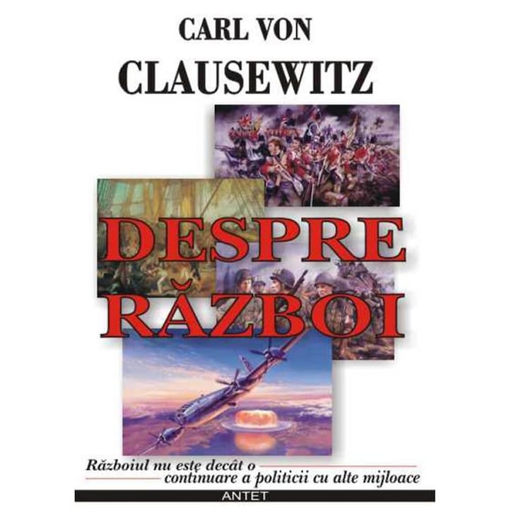 Despre Razboi - Carl Von Clausewitz