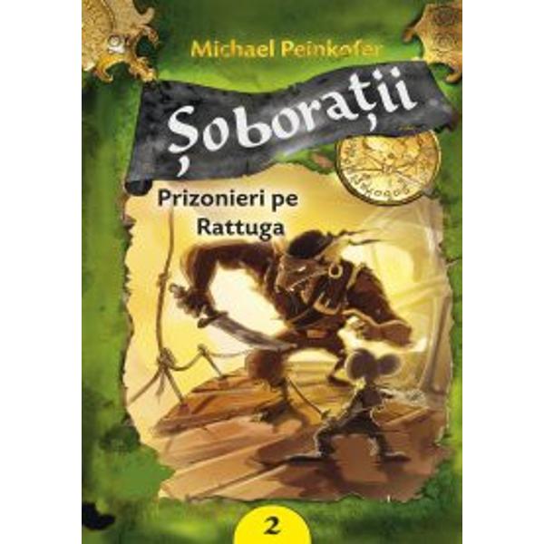 Soboratii 2. Prizonieri pe Rattuga - Michael Peinkofer