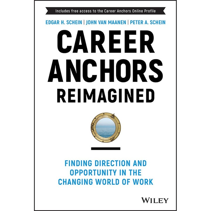 Career Anchors Reimagined: Finding Direction and Opportunity in the Changing World of Work de Edgar Schein